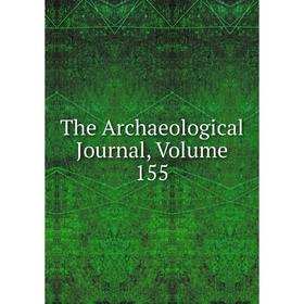 

Книга The Archaeological Journal, Volume 155