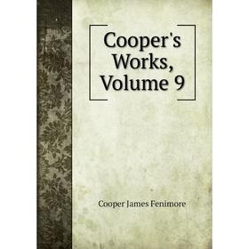 

Книга Cooper's Works, Volume 9