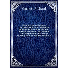 

Книга The International Library of Famous Literature