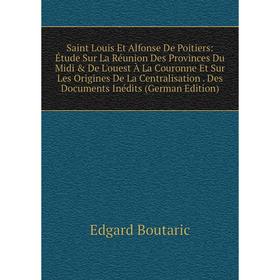 

Книга Saint Louis Et Alfonse De Poitiers