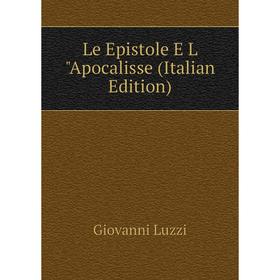 

Книга Le Epistole E LApocalisse