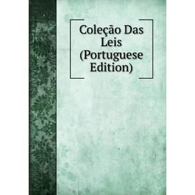 

Книга Coleção Das Leis (Portuguese Edition)