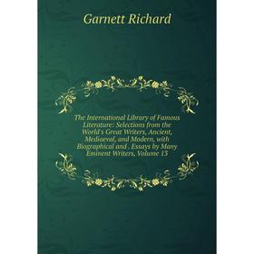 

Книга The International Library of Famous Literature