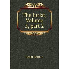 

Книга The Jurist, Volume 5, part 2
