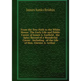 

Книга From the Tow-Path to the White House