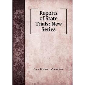 

Книга Reports of State Trials: New Series
