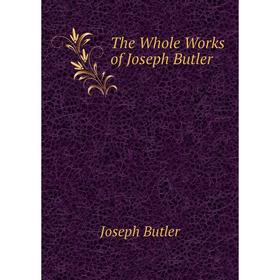 

Книга The Whole Works of Joseph Butler