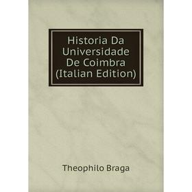 

Книга Historia Da Universidade De Coimbra (Italian Edition)