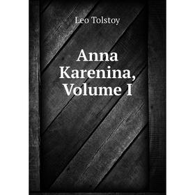 

Книга Anna Karenina, Volume I
