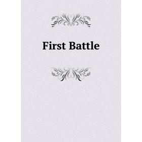 

Книга First Battle