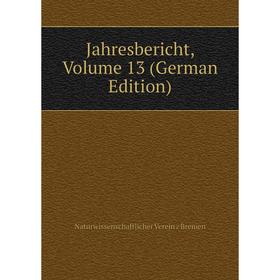 

Книга Jahresbericht, Volume 13 (German Edition)