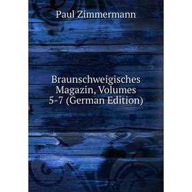 

Книга Braunschweigisches Magazin, Volumes 5-7 (German Edition)
