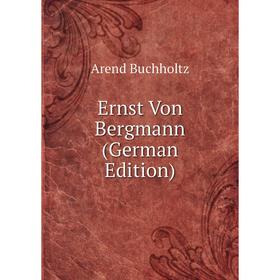 

Книга Ernst Von Bergmann (German Edition)