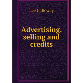 

Книга Advertising, selling and credits