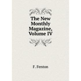 

Книга The New Monthly Magazine, Volume IV