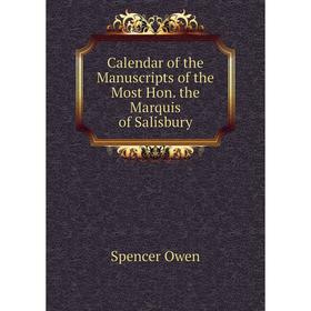 

Книга Calendar of the Manuscripts of the Most Hon. the Marquis of Salisbury