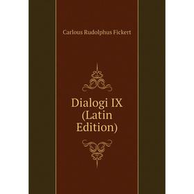 

Книга Dialogi IX (Latin Edition)