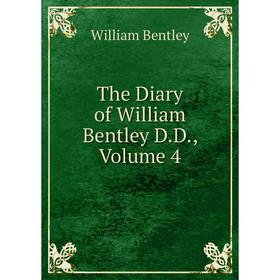 

Книга The Diary of William Bentley D.D., Volume 4