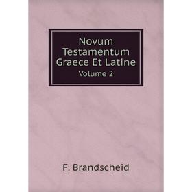 

Книга Novum Testamentum graece et latine Volume 2