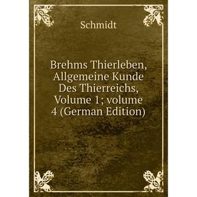 

Книга Brehms Thierleben, Allgemeine Kunde Des Thierreichs, Volume 1; volume 4 (German Edition)