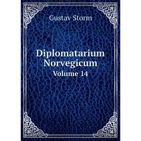 

Книга Diplomatarium Norvegicum. Volume 14