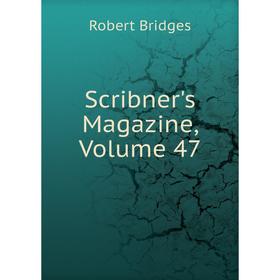

Книга Scribner's Magazine, Volume 47
