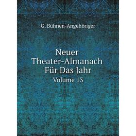 

Книга Neuer Theater-Almanach Für Das Jahr Volume 13