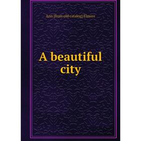 

Книга A beautiful city