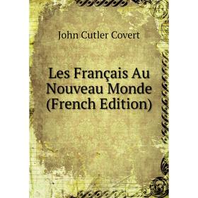 

Книга Les Français Au Nouveau Monde