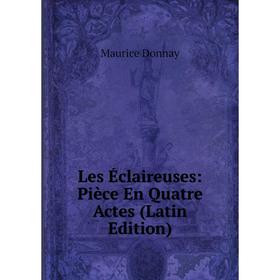 

Книга Les Éclaireuses: Pièce En Quatre Actes