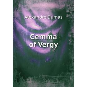 

Книга Gemma of Vergy