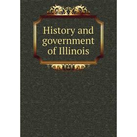 

Книга History and government of Illinois