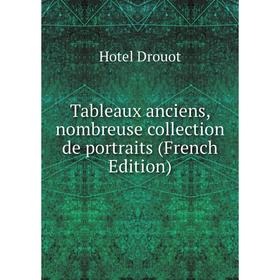 

Книга Tableaux anciens, nombreuse collection de portraits (French Edition)