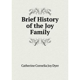 

Книга Brief History of the Joy Family