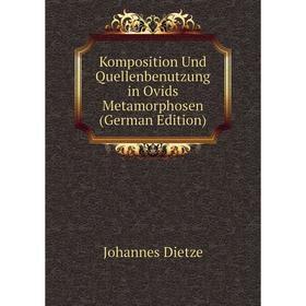 

Книга Komposition Und Quellenbenutzung in Ovids Metamorphosen