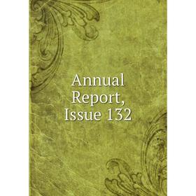 

Книга Annual Report, Issue 132