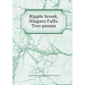 

Книга Ripple brook, Niagara Falls. Two poems