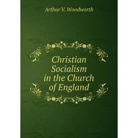 

Книга Christian Socialism in the Church of England