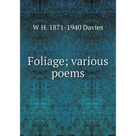 

Книга Foliage; various poems