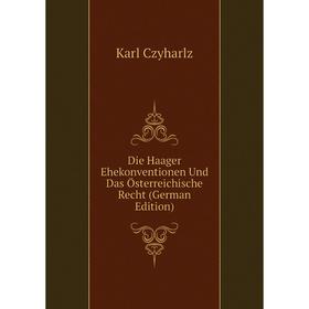 

Книга Die Haager Ehekonventionen Und Das Österreichische Recht (German Edition)