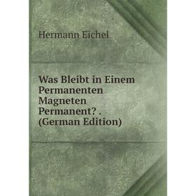 

Книга Was Bleibt in Einem Permanenten Magneten Permanent. (German Edition)