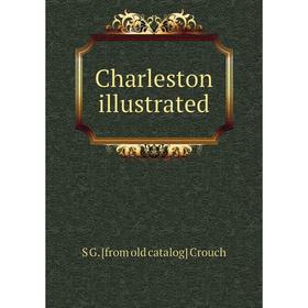 

Книга Charleston illustrated