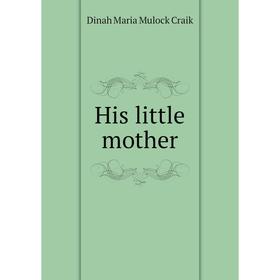 

Книга His little mother