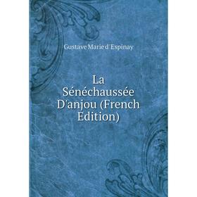 

Книга La Sénéchaussée D'anjou