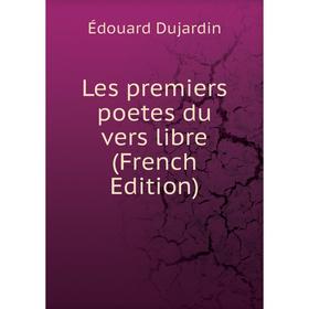 

Книга Les premiers poetes du vers libre