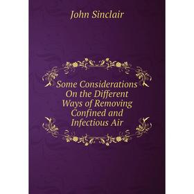 

Книга Some Considerations On the Different Ways of Removing Confined and Infectious Air