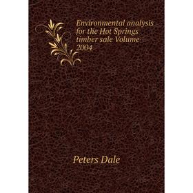 

Книга Environmental analysis for the Hot Springs timber sale Volume 2004