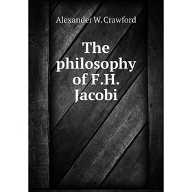 

Книга The philosophy of F.H. Jacobi