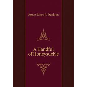 

Книга A Handful of Honeysuckle