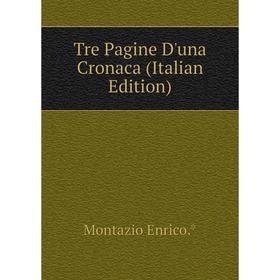 

Книга Tre Pagine D'una Cronaca (Italian Edition)